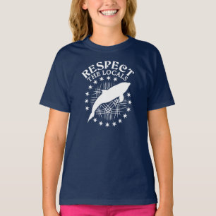 Respect The Locals - Dolphin Lover Quote T-Shirt