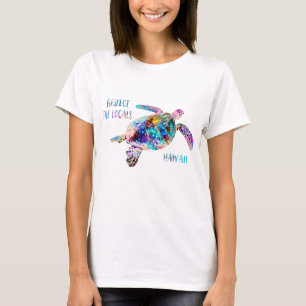 Respect the Locals Sea Turtle Tie Dye Beach Quote T-Shirt