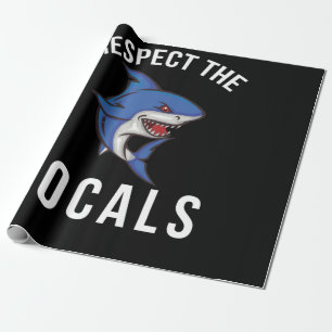 Respect The Locals Shark Lover Wrapping Paper