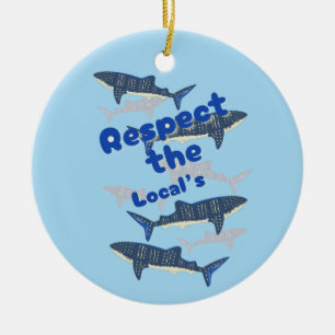 RESPECT THE LOCALS , SHARK'S FAMILY SWIMMING CLOSE CERAMIC TREE DECORATION