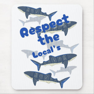 RESPECT THE LOCALS , SHARK'S FAMILY SWIMMING CLOSE MOUSE MAT
