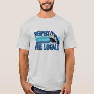Respect The Locals, Sharks Lovers T-Shirt