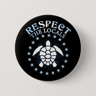 Respect The Locals - Turtle Awareness Diving Quote 6 Cm Round Badge