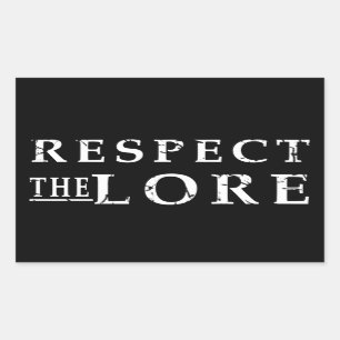 Respect the Lore Rectangular Sticker