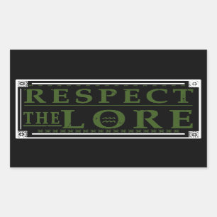 Respect the Lore Rectangular Sticker
