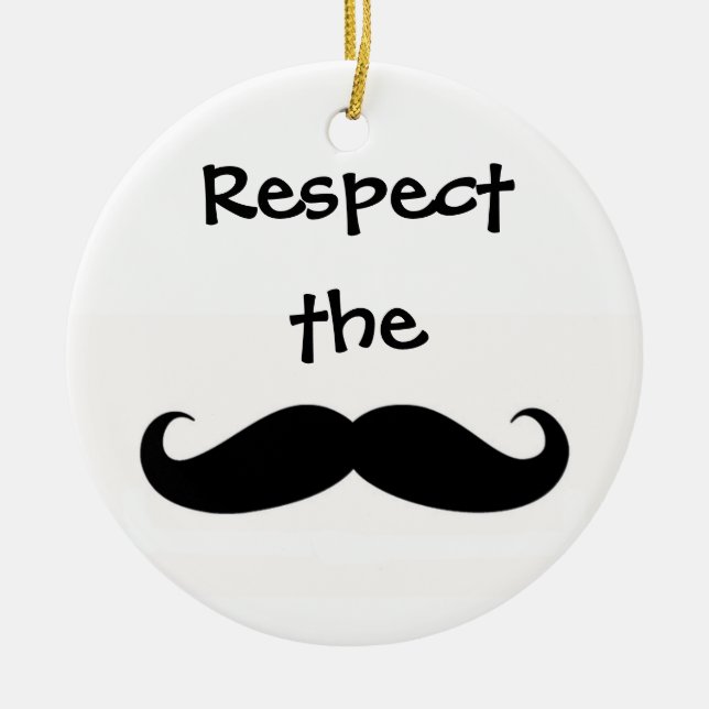 Respect the Moustache Ornament (Front)