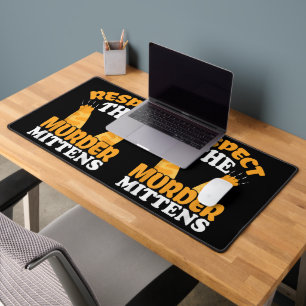 Respect The Murder Mittens Cat Owner Cat Lover Kit Desk Mat