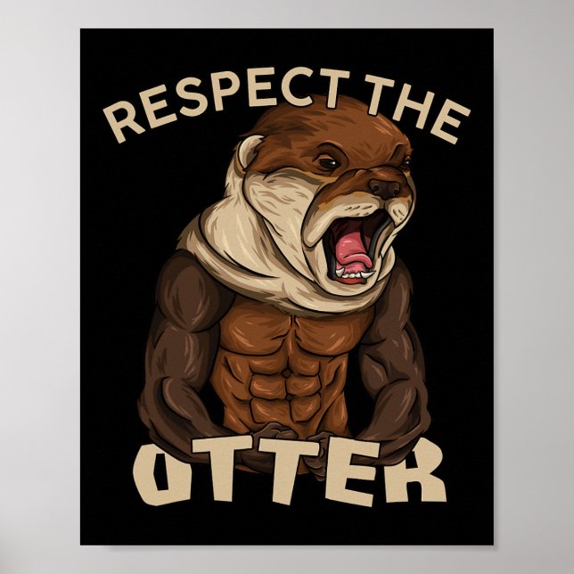 Respect The Otter - Muscular Fitness Bodybuilder A Poster (Front)