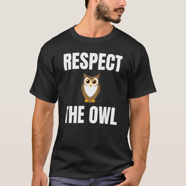 Respect The Owl T-Shirt (Front)