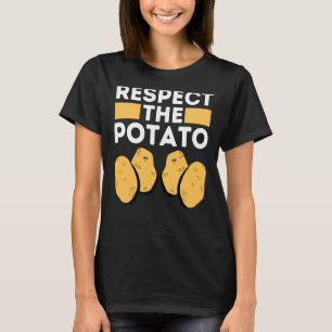 Respect The Potato Meme Root Vegetable Potatoes P T-Shirt