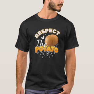 Respect The Potato  Root Vegetable Potatoes Pun T-Shirt