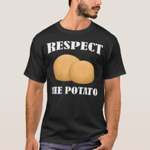 Respect The Potato Shirt Funny Potato Lover Humour