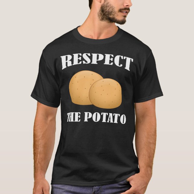 Respect The Potato Shirt Funny Potato Lover Humour (Front)
