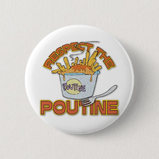 Respect The Poutine 6 Cm Round Badge (Front)