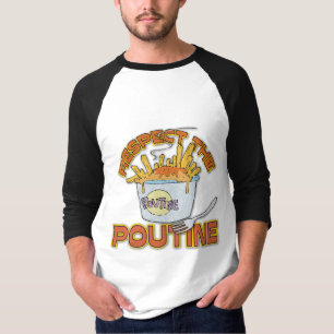 Respect The Poutine T-Shirt