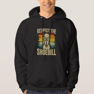 Respect The Shoebill - Shoebill Stork Birding Hoodie