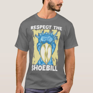 Respect The Shoebill Stork Bird Whisperer Whalehea T-Shirt