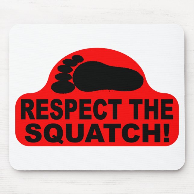 RESPECT THE SQUATCH!  Look like a PRO with Bobo's Mouse Mat (Front)