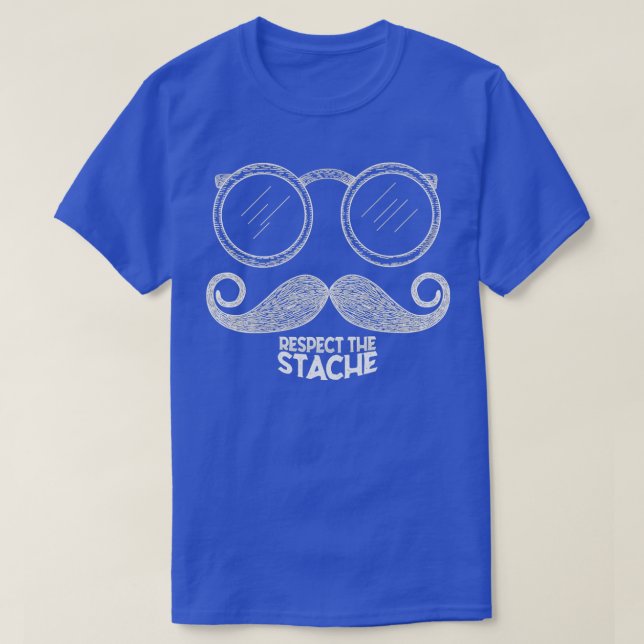 Respect The Stache Funny Mustache T-Shirt (Design Front)