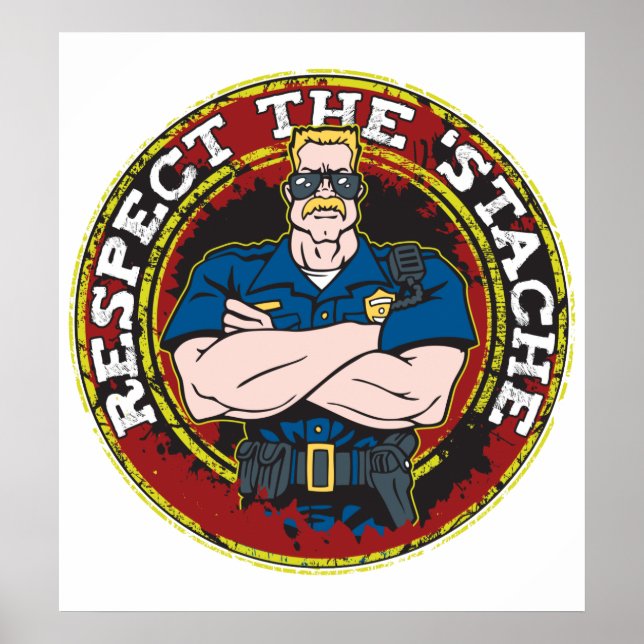 Respect the 'Stache Police Officer Poster (Front)