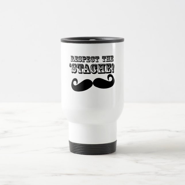 Respect the 'Stache Travel Mug (Center)