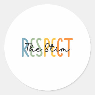 Respect The Stim Special Education Teacher Autism Classic Round Sticker