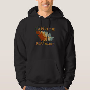 Respect The Sugar Glider Quote For A Sugar Glider Hoodie
