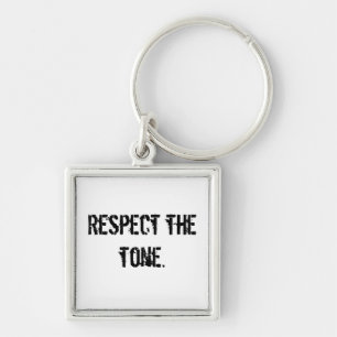 Respect the tone keychain