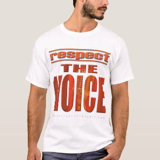 Respect The Voice T-Shirt