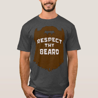 Respect thy Beard T-Shirt