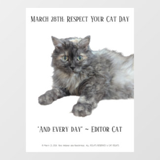Respect Your Cat Day by RoseWrites Window Cling