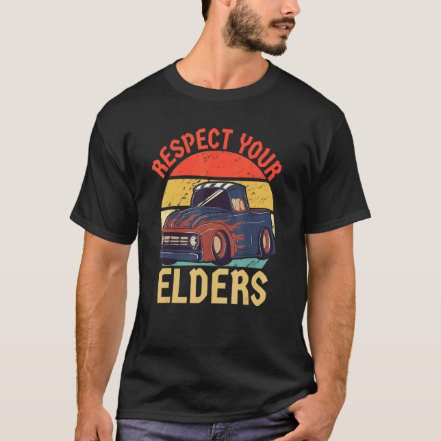 Respect Your Elders Classic Pickup Truck   Retro H T-Shirt (Front)