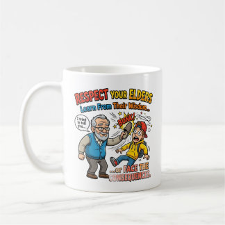 Respect Your Elders Coffee Mug