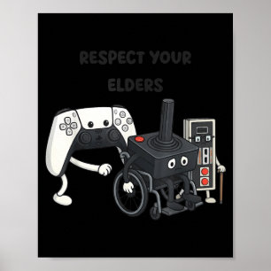 Respect Your Elders Funny Gaming 80s Style Old New Poster