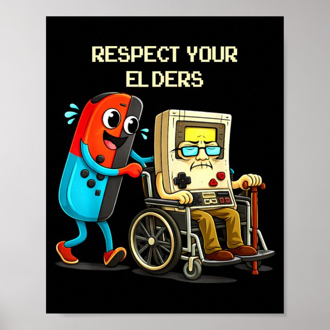 Respect Your Elders Funny Retro Gaming  Poster (Front)