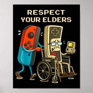 Respect Your Elders Gaming Control Retro Funny Gam Poster