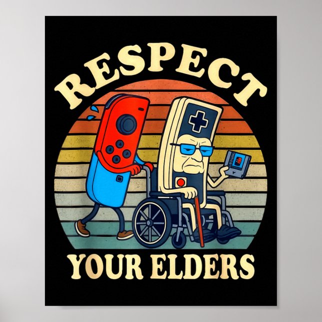 Respect Your Elders Gaming Control Retro Funny Gam Poster (Front)