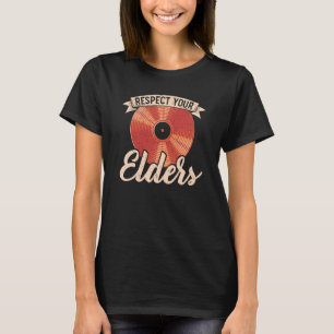 Respect Your Elders Record Collector Vinyl Record T-Shirt