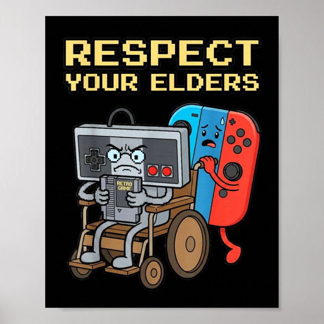 Respect Your Elders Retro Gaming Funny Gamer Contr Poster (Front)