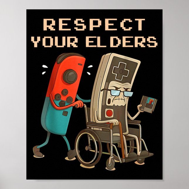 Respect Your Elders Retro Gaming Funny Gamer Contr Poster (Front)