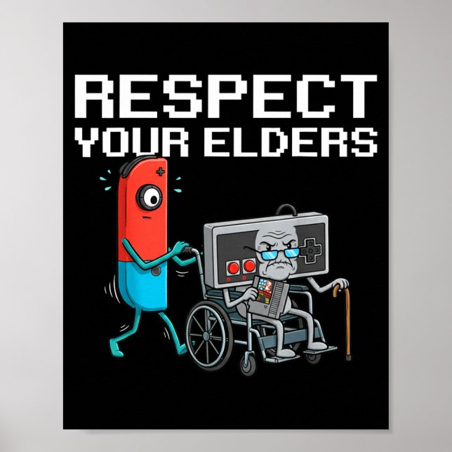 Respect Your Elders Retro Gaming Funny Gamer Contr Poster (Front)