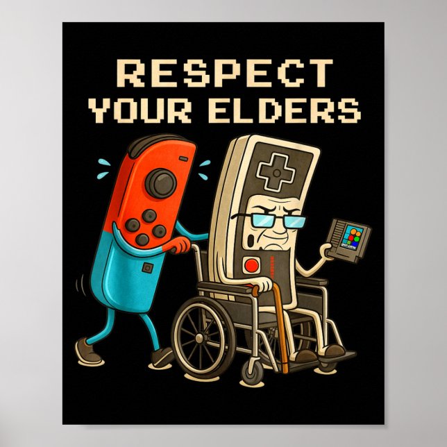 Respect Your Elders Retro Gaming Funny Gamer Contr Poster (Front)