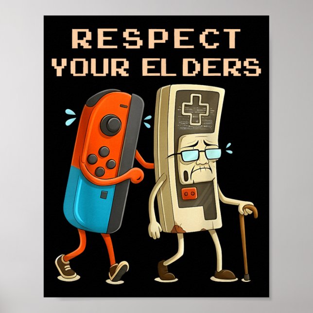 Respect Your Elders Retro Gaming Funny Gamer Contr Poster (Front)
