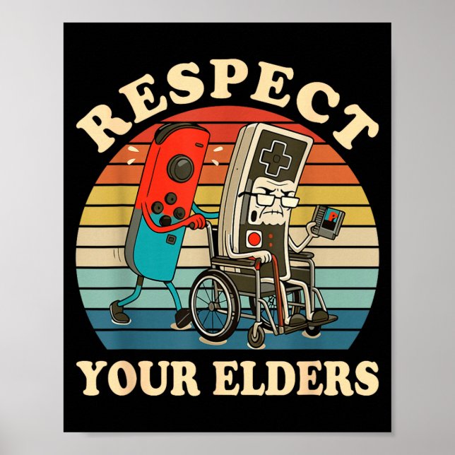Respect Your Elders Retro Gaming Funny Gamer Contr Poster (Front)