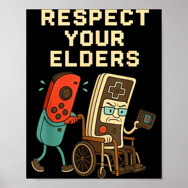 Respect Your Elders Retro Gaming Funny Gamer Contr Poster (Front)