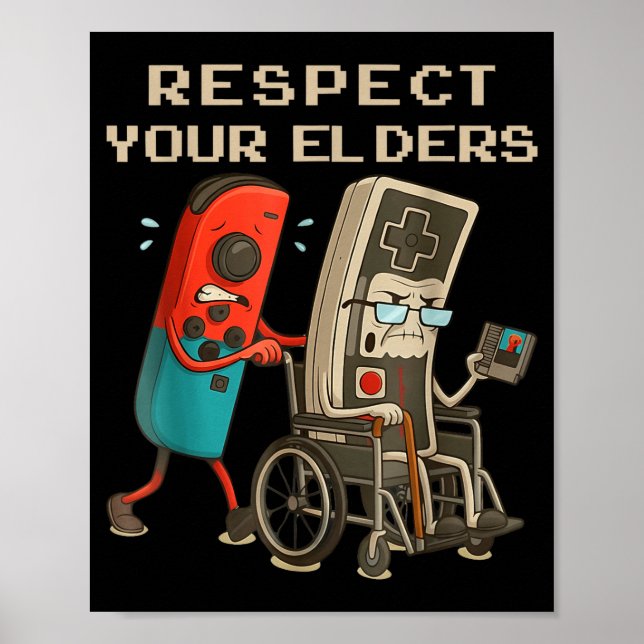 Respect Your Elders Retro Gaming Funny Gamer Contr Poster (Front)