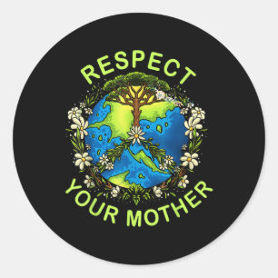 Respect Your Mother Earth Day Nature Goddess Flowe Classic Round Sticker