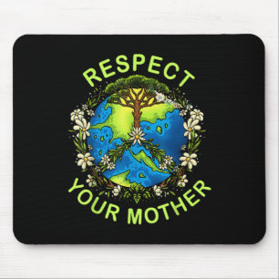 Respect Your Mother Earth Day Nature Goddess Flowe Mouse Mat