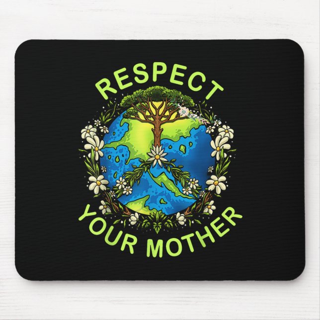 Respect Your Mother Earth Day Nature Goddess Flowe Mouse Mat (Front)