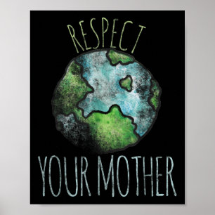 Respect Your Mother Shirt Earth Day Vintage Tees Poster
